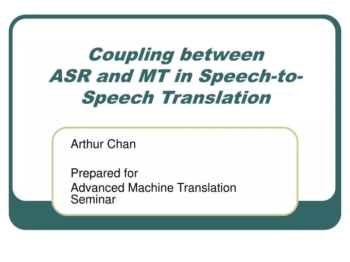 coupling between asr and mt in speech to speech translation