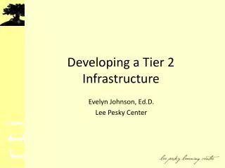 Developing a Tier 2 Infrastructure