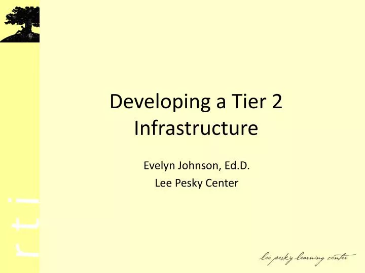 developing a tier 2 infrastructure