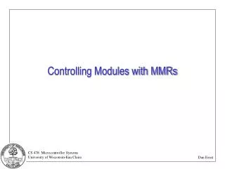 Controlling Modules with MMRs