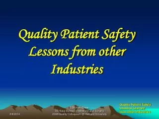Quality Patient Safety Lessons from other Industries