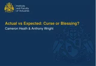 Actual vs Expected: Curse or Blessing?