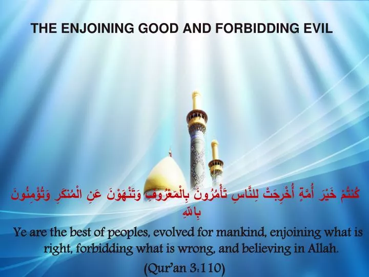 the enjoining good and forbidding evil