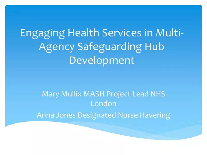 engaging health services in multi agency safeguarding hub development