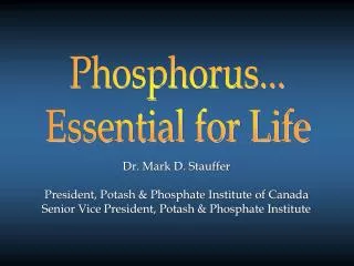Phosphorus... Essential for Life