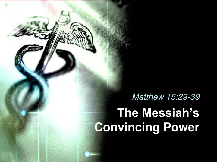 the messiah s convincing power