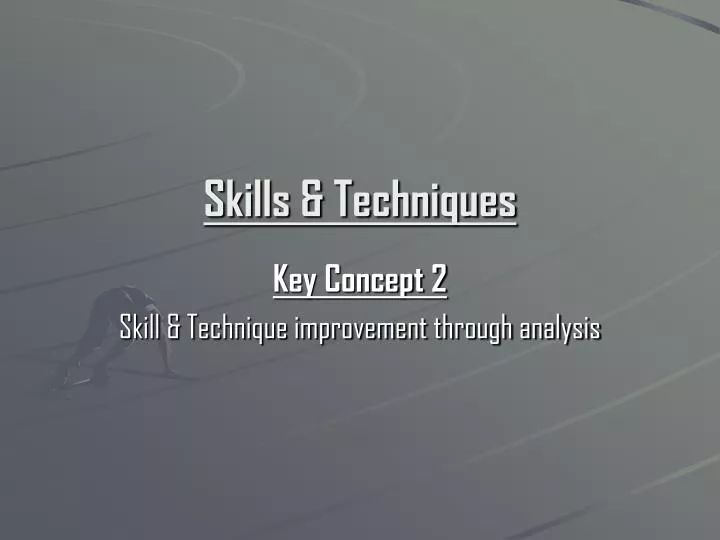 skills techniques