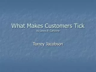 What Makes Customers Tick by Lewis P. Carbone