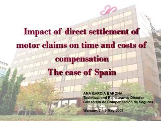 Impact of direct settlement of motor claims on time and costs of compensation The case of Spain