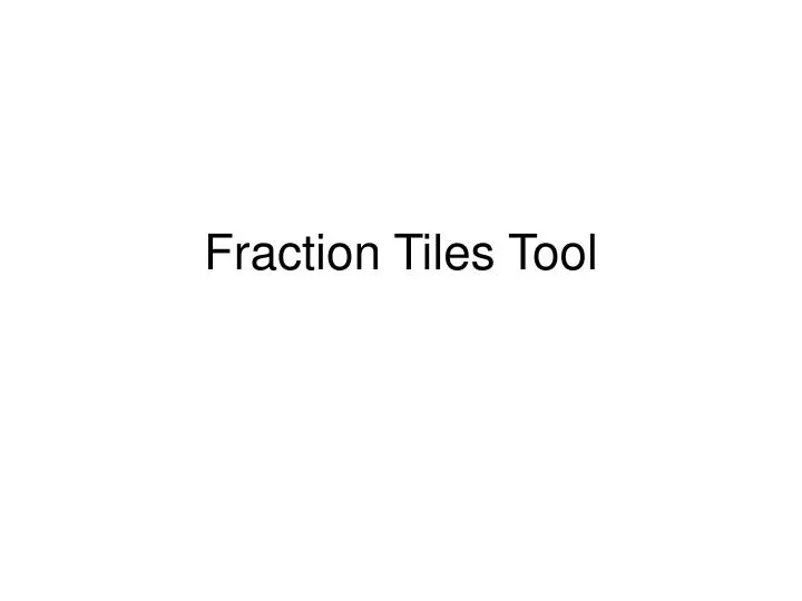 fraction tiles tool