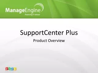 SupportCenter Plus Product Overview