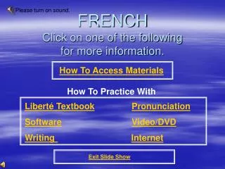 FRENCH Click on one of the following for more information.