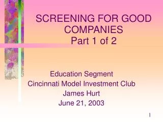 SCREENING FOR GOOD COMPANIES Part 1 of 2