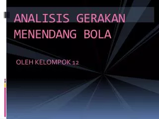 analisis gerakan menendang bola