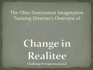 Change in Realitee Challenge D: Improvisational
