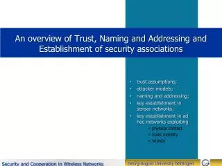 An overview of Trust, Naming and Addressing and Establishment of security associations