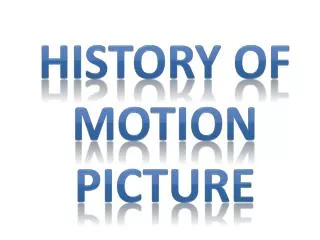 History of motion picture