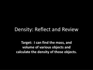 Density: Reflect and Review