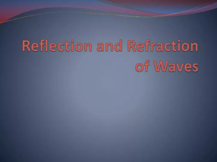 reflection and refraction of waves
