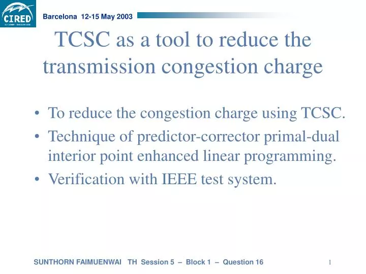 tcsc as a tool to reduce the transmission congestion charge