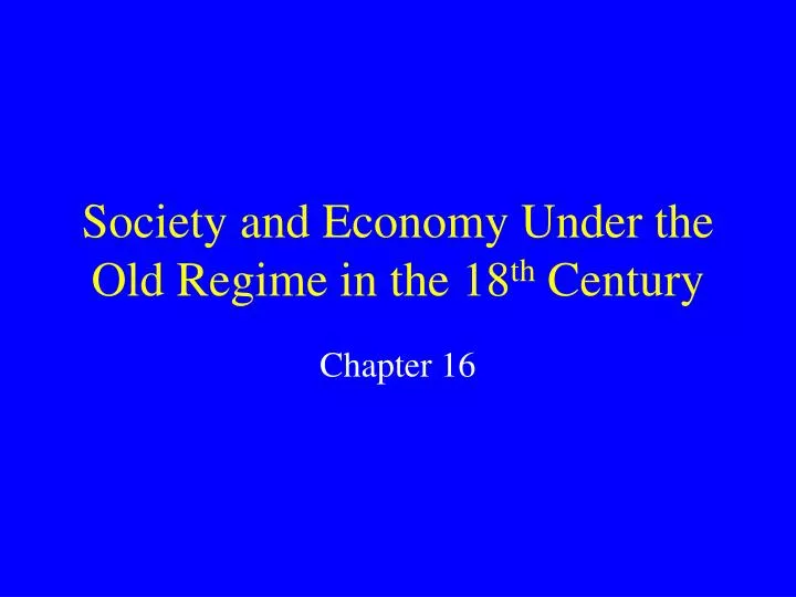 society and economy under the old regime in the 18 th century