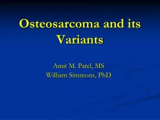 Osteosarcoma and its Variants