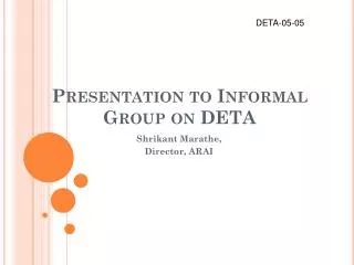 Presentation to Informal Group on DETA
