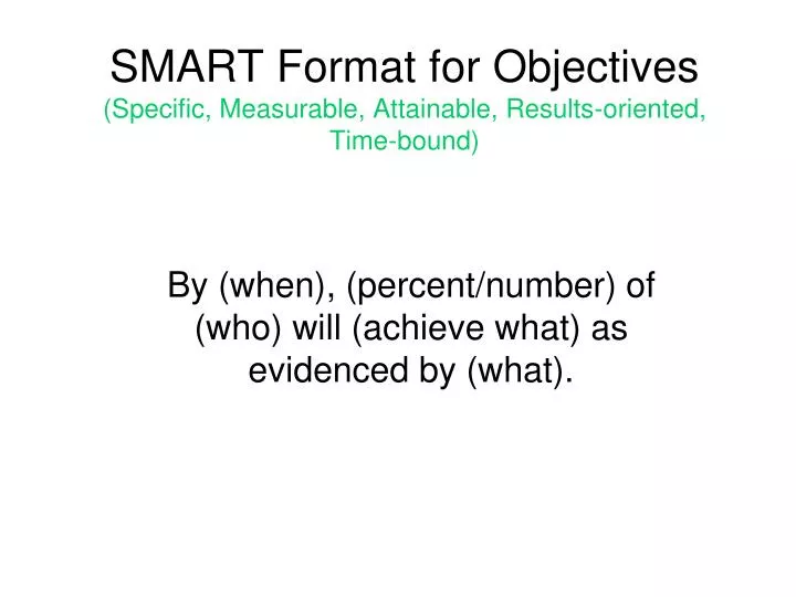 smart format for objectives specific measurable attainable results oriented time bound