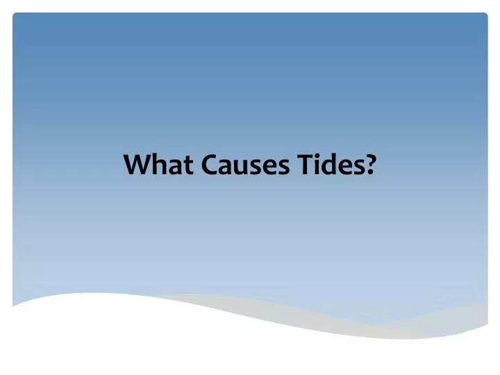 what causes tides