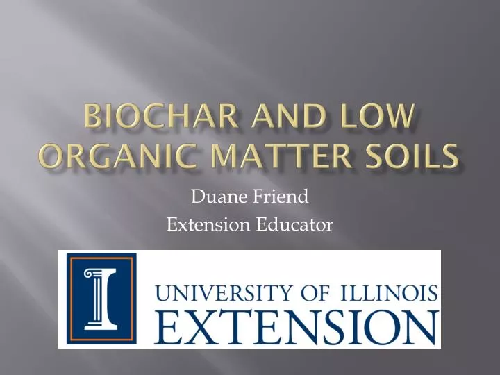 biochar and low organic matter soils