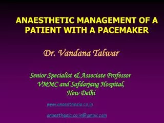 ANAESTHETIC MANAGEMENT OF A PATIENT WITH A PACEMAKER