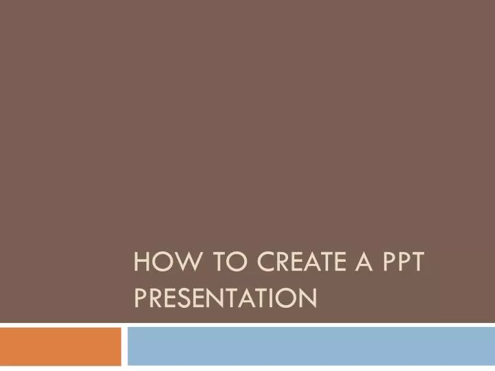 how to create a ppt presentation
