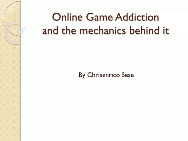 online game addiction and the mechanics behind it