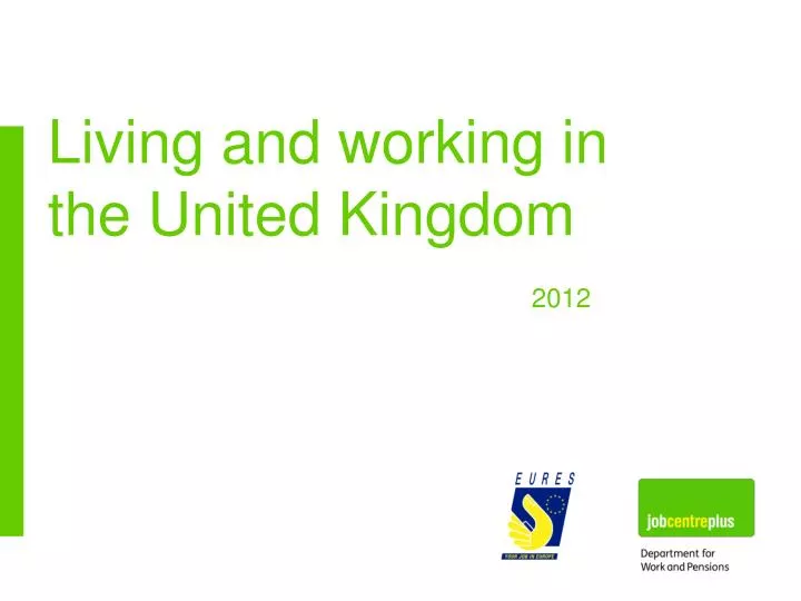 living and working in the united kingdom 2012
