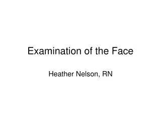 Examination of the Face