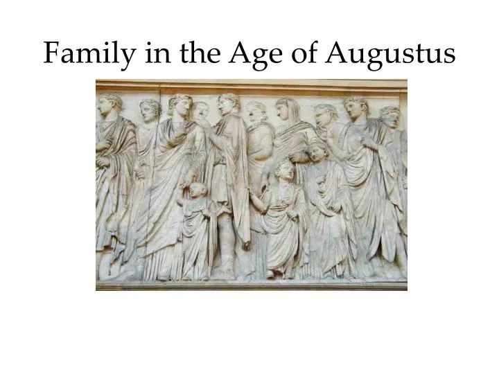 family in the age of augustus