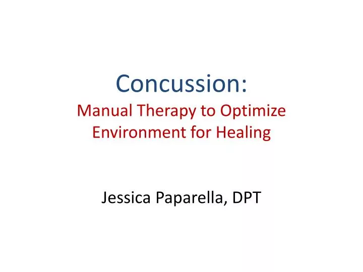 concussion manual therapy to optimize environment for healing jessica paparella dpt