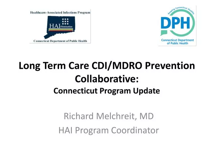 long term care cdi mdro prevention collaborative connecticut program update