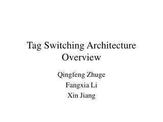 Tag Switching Architecture Overview