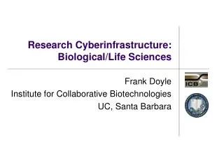 Research Cyberinfrastructure: Biological/Life Sciences