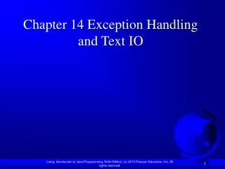 Chapter 14 Exception Handling and Text IO