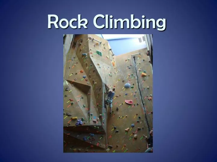 PPT - Rock Climbing PowerPoint Presentation, free download - ID