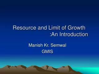 Resource and Limit of Growth 				:An Introduction