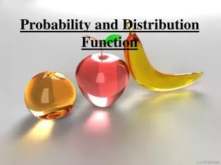 Probability and Distribution Function
