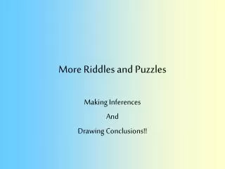 More Riddles and Puzzles