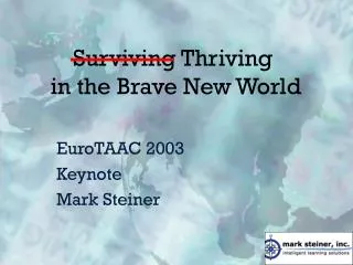 Surviving Thriving in the Brave New World
