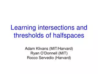 Learning intersections and thresholds of halfspaces