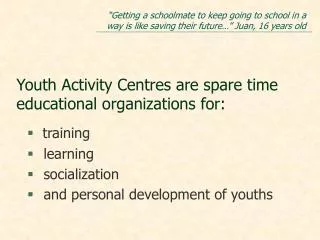 Youth Activity Centres are spare time educational organizations for: