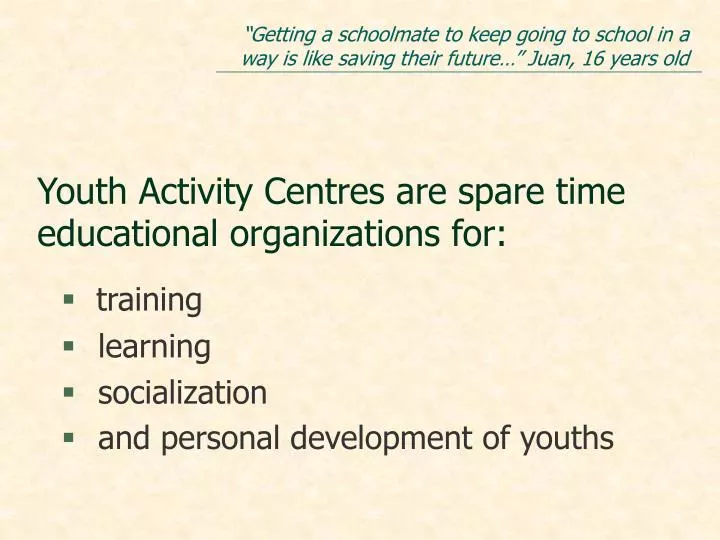 youth activity centres are spare time educational organizations for