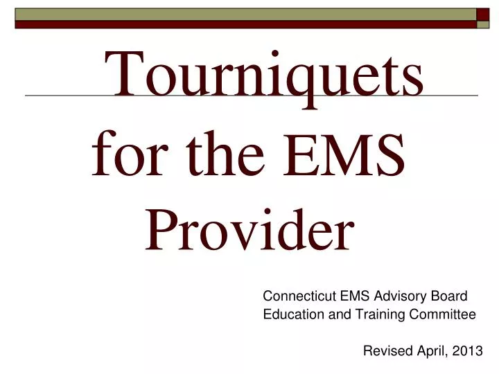 tourniquets for the ems provider